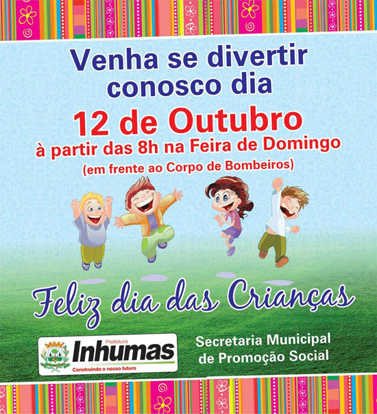 Festa em comemoraÃ§Ã£o ao Dia das CrianÃ§as - Prefeitura de Inhumas